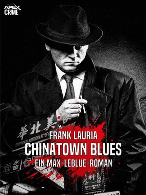 CHINATOWN BLUES--Ein Max-LeBlue-Roman - ebook